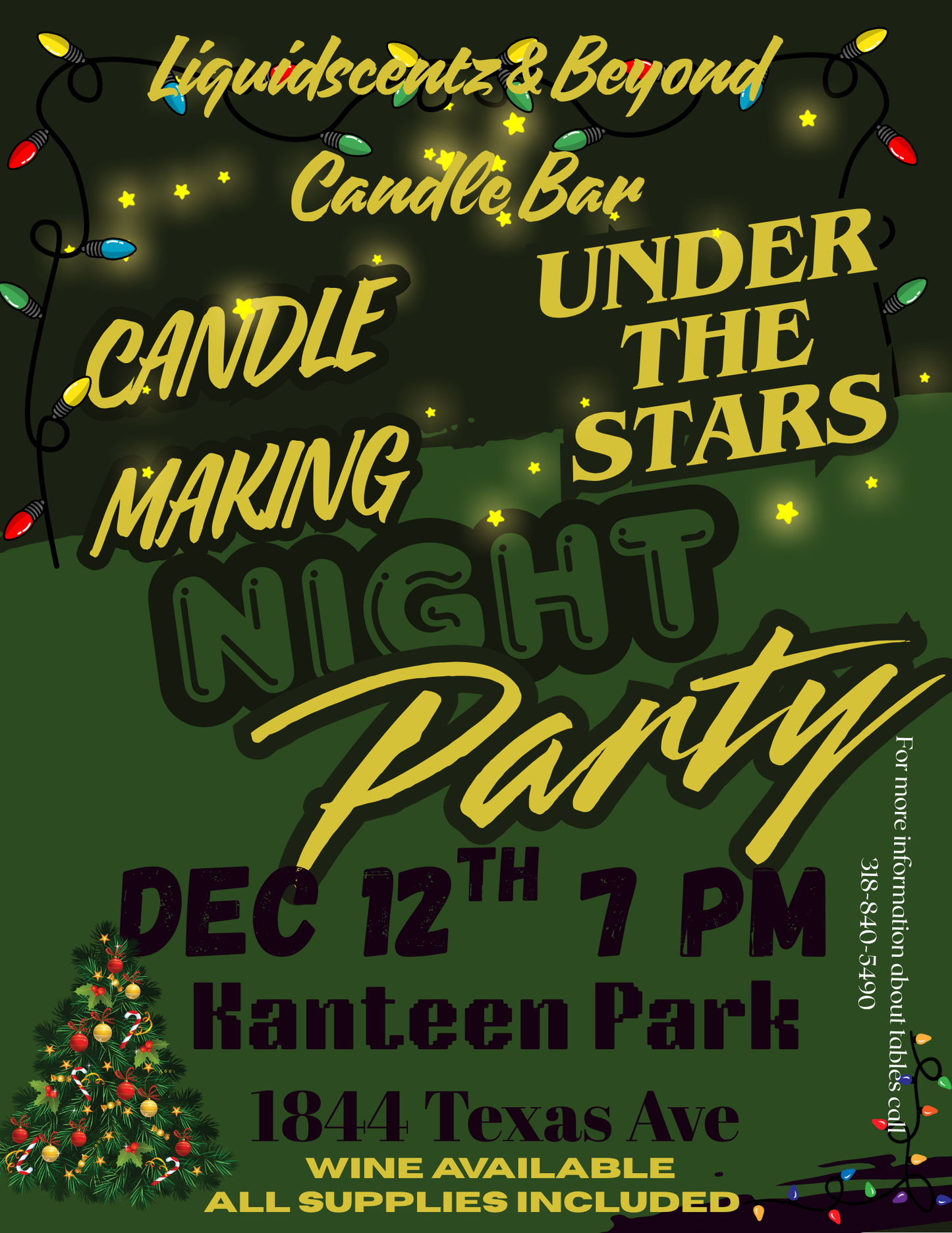 CANDLE MAKING UNDER THE STARS Dec 12th 1844 Texas st 7pm sharp MAKE SURE YOU CHOOSE CANDLE MAKING or NON-CANDLE MAKING