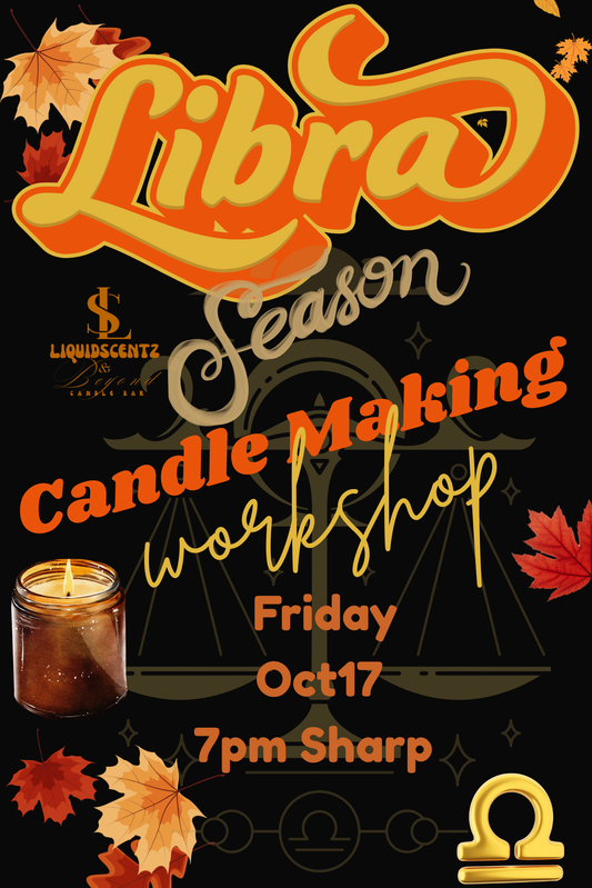 LIBRA SEASON CANDLE MAKING  FRI OCT 17 @7 PM (OPEN) $25 PARTY