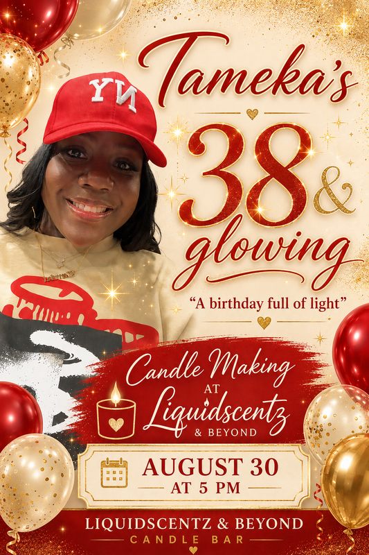 TAMEKA’S (private) Candle making birthday aug30th at 5pm